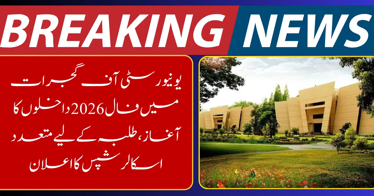 University of Gujrat Opens Fall 2026 Admissions With Scholarships for Deserving Students